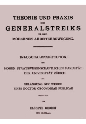 Theory and practice of the general strike in the modern labor movement Inaugural dissertation