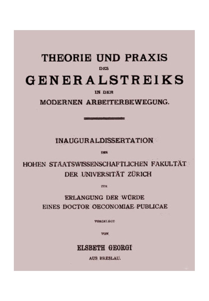 Theory and practice of the general strike in the modern labor movement Inaugural dissertation