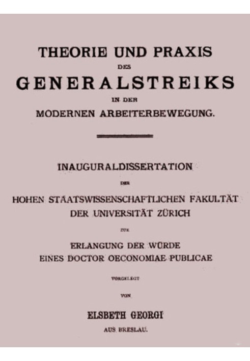 Theory and practice of the general strike in the modern labor movement Inaugural dissertation