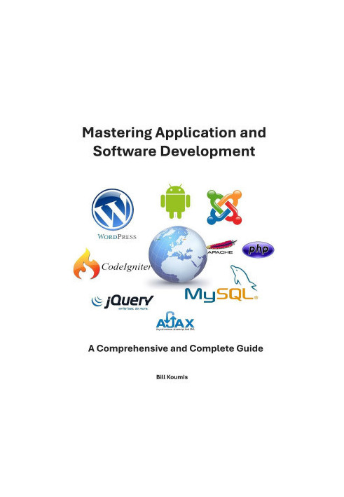 Mastering Application and Software Development: A Complete and Comprehensive Guide