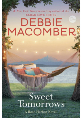 Sweet Tomorrows: A Rose Harbor Novel