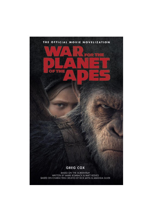 War for the Planet of the Apes: Official Movie Novelization