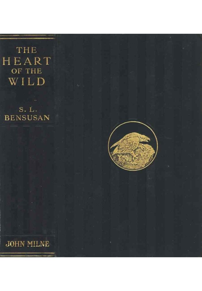 The Heart of the Wild: Nature Studies from Near and Far