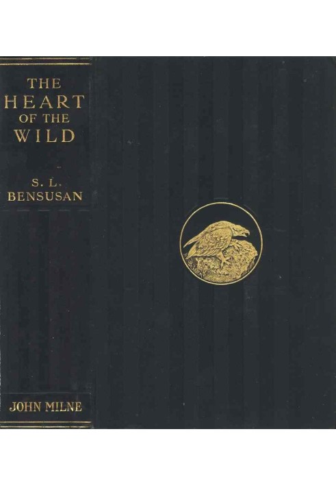 The Heart of the Wild: Nature Studies from Near and Far