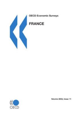 OECD Economic Surveys: France - Volume 2003 Issue 11 (OECD Economic Surveys)