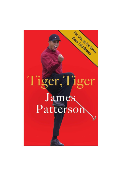 Tiger, Tiger: His Life, As It's Never Been Told Before