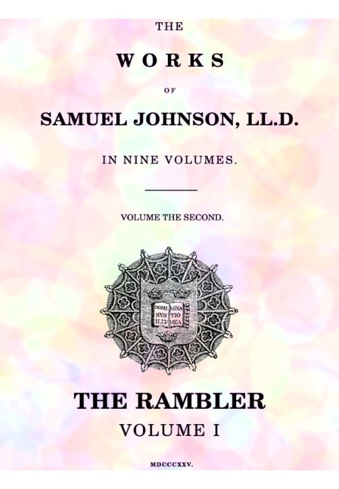 The Works of Samuel Johnson, LL.D. in Nine Volumes, Volume 02 The Rambler, Volume I