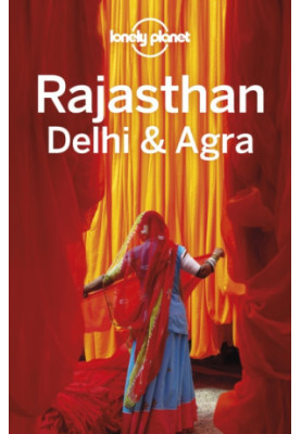 Lonely Planet Rajasthan, Delhi & Agra 2019