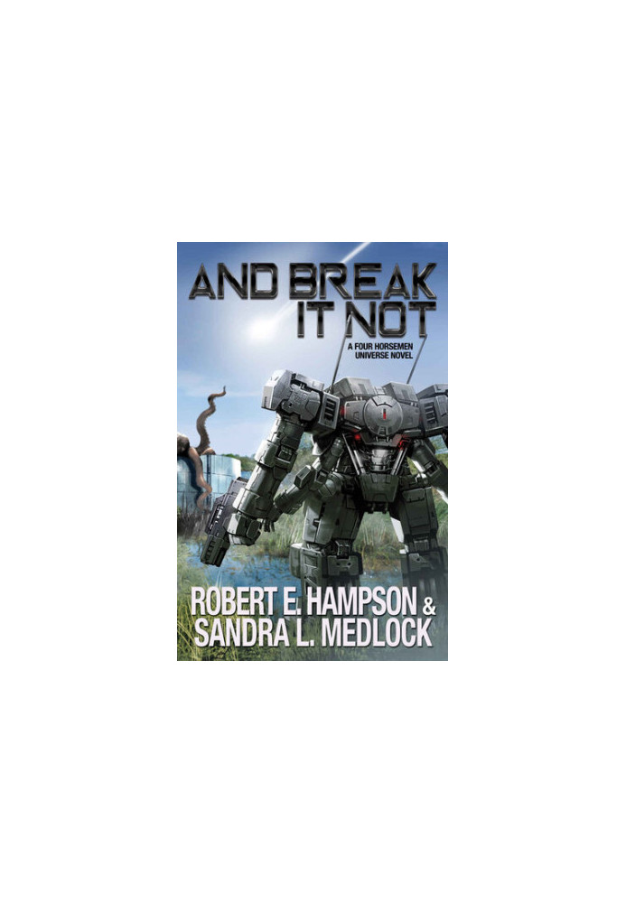 And Break It Not