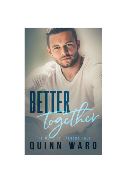 Better Together: A Roommates to Lovers MM Romance