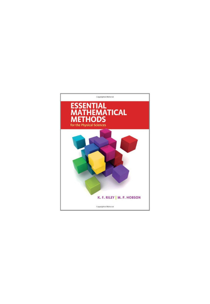 Essential Mathematical Methods for the Physical Sciences
