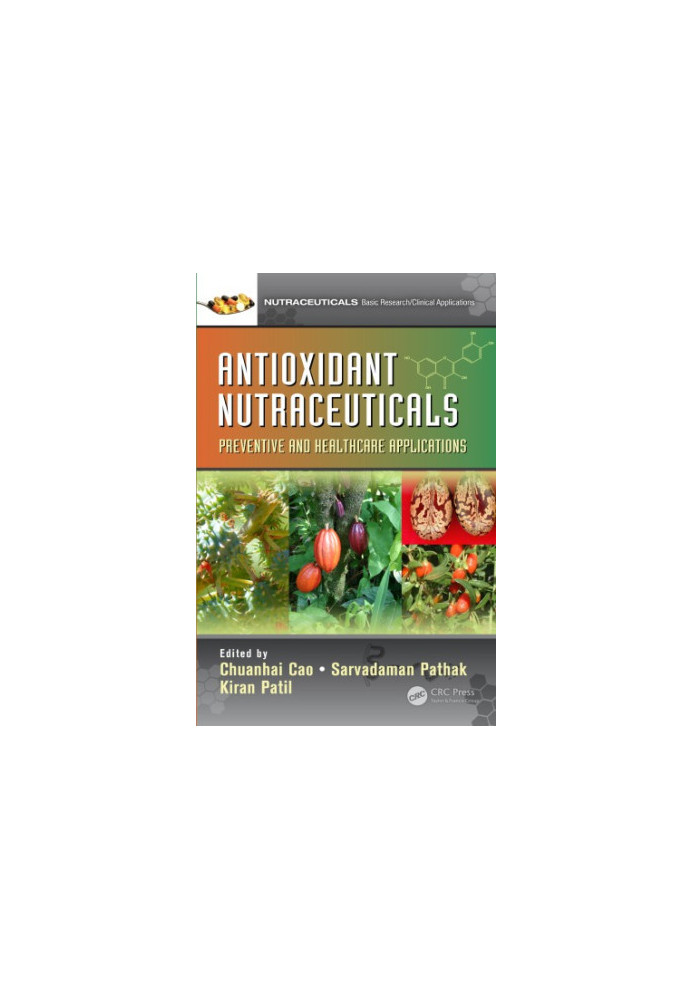 Antioxidant Nutraceuticals: Preventive and Healthcare Applications