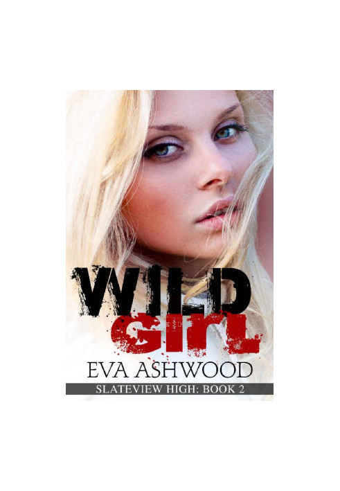 [Slateview High 02] • Wild Girl