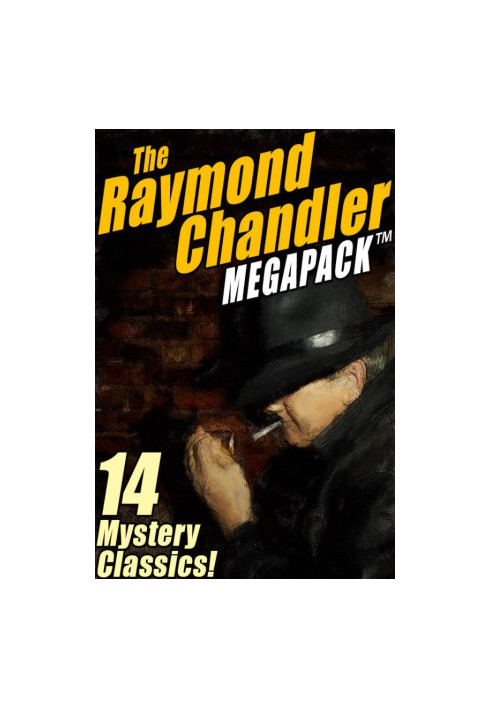The Raymond Chandler MEGAPACK™: 14 Mystery Classics!