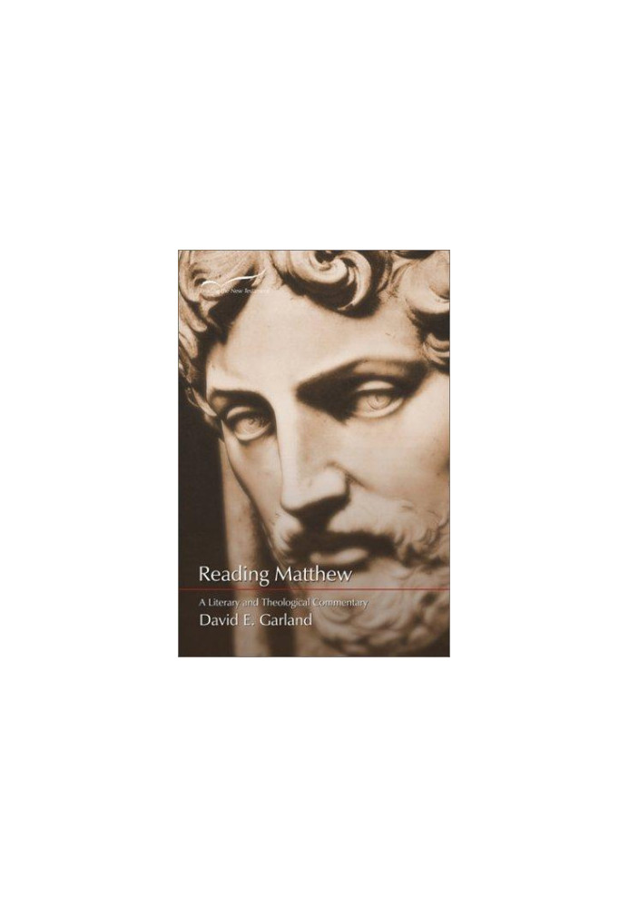 Reading Matthew: A Literary and Theological Commentary on the First Gospel