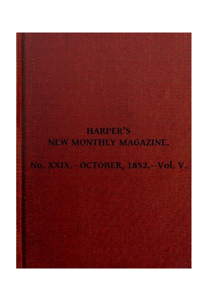 Harper's New Monthly Magazine, Vol. V, № XXIX, жовтень 1852 р