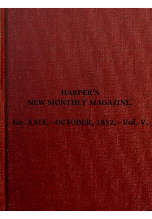 Harper's New Monthly Magazine, Vol. V, № XXIX, жовтень 1852 р