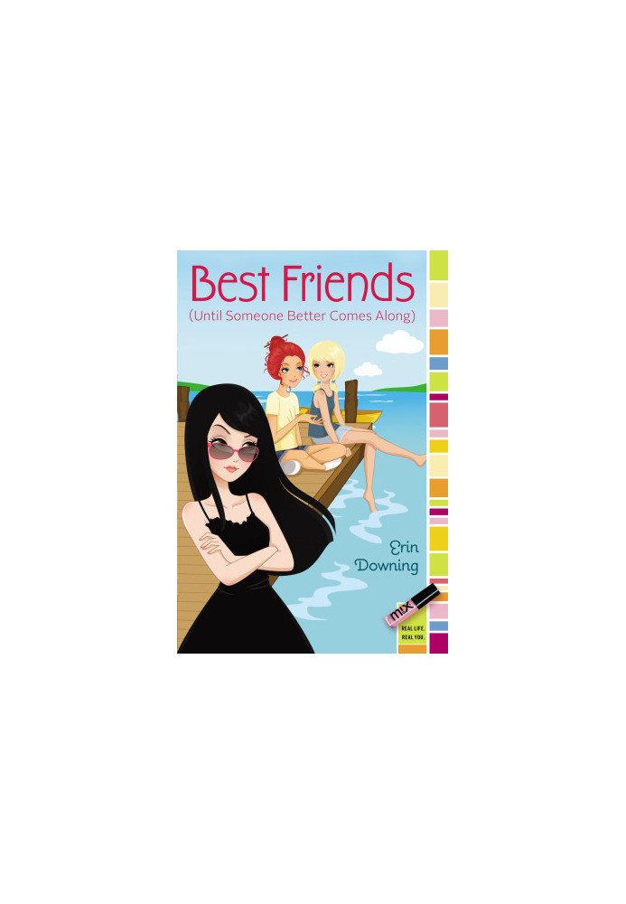 Best Friends (Until Someone Better Comes Along)