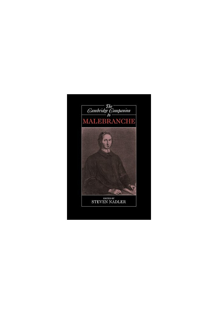 The Cambridge Companion to Malebranche