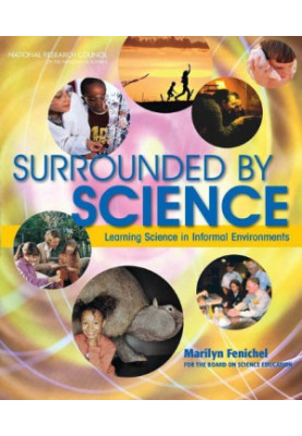 Surrounded by Science: Learning Science in Informal Environments