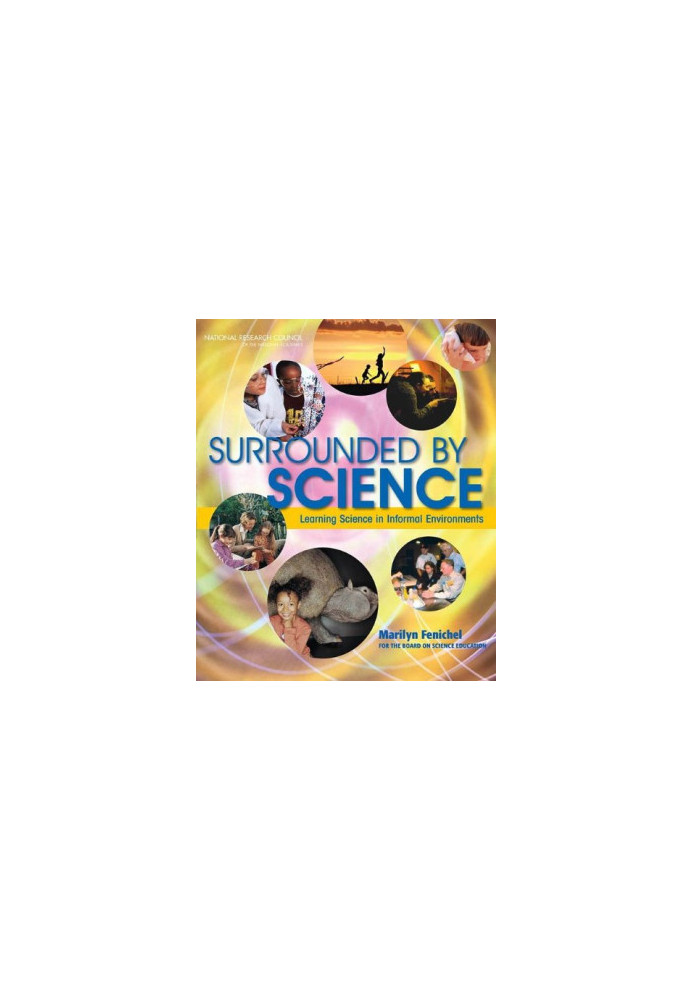 Surrounded by Science: Learning Science in Informal Environments