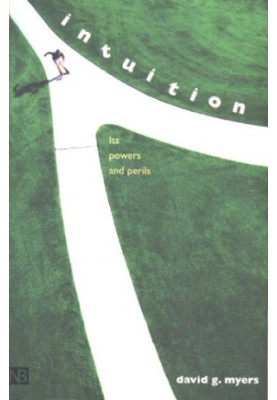 Intuition: its powers and perils