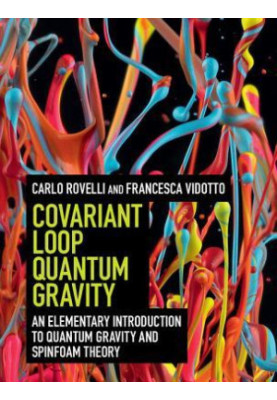 Covariant Loop Quantum Gravity: An Elementary Introduction to Quantum Gravity and Spinfoam Theory