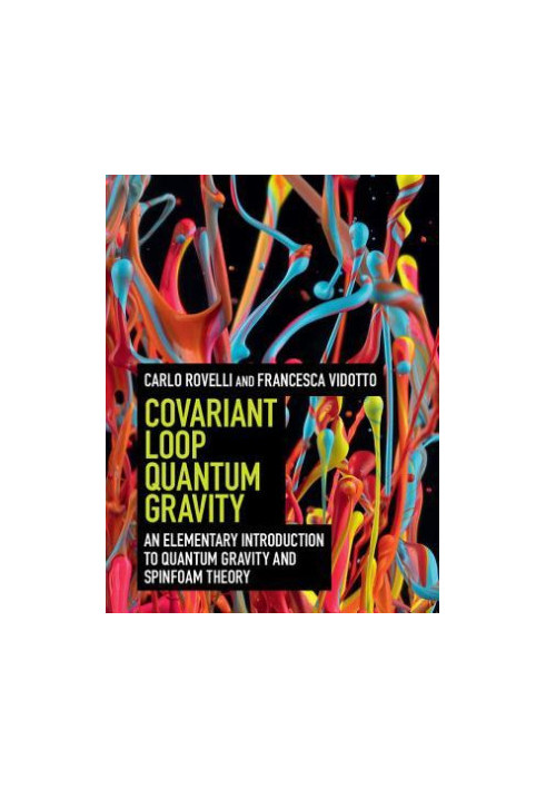 Covariant Loop Quantum Gravity: An Elementary Introduction to Quantum Gravity and Spinfoam Theory