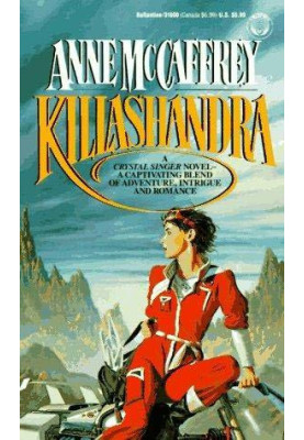 Killashandra (Crystal Singer Trilogy Book 2)