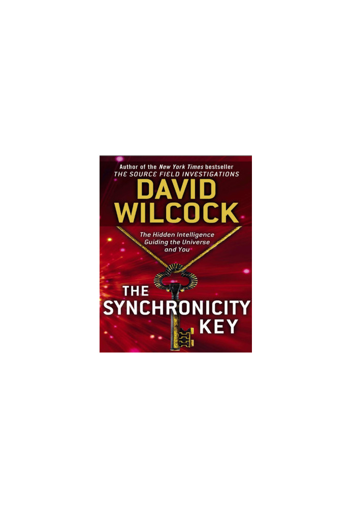The Synchronicity Key, The Hidden Intelligence Guiding the Universe and You