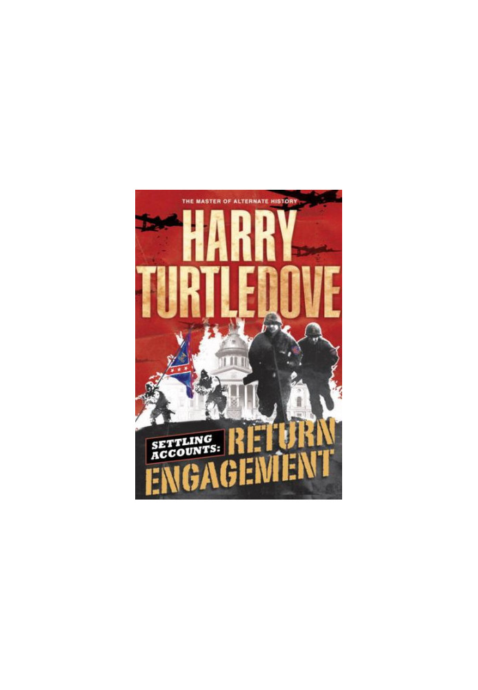Return Engagement: Settling Accounts, Book One