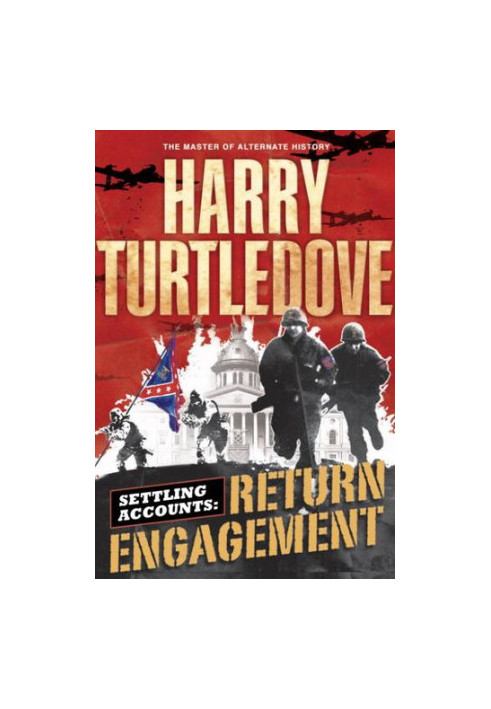 Return Engagement: Settling Accounts, Book One