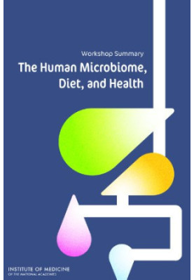 The Human Microbiome, Diet, and Health: Workshop Summary