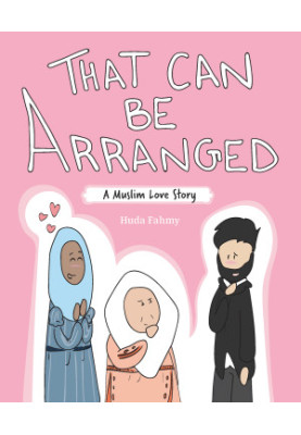 That Can Be Arranged: A Muslim Love Story