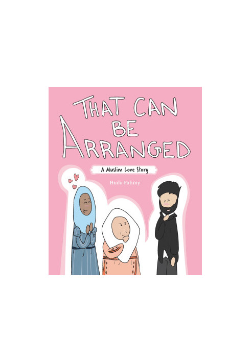 That Can Be Arranged: A Muslim Love Story