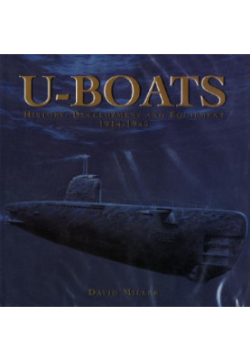 U-Boats. History, Development and Equipment, 1914-1945