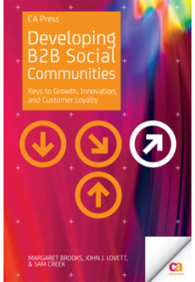 Developing B2B Social Communities keys to growth, innovation, and customer loyalty