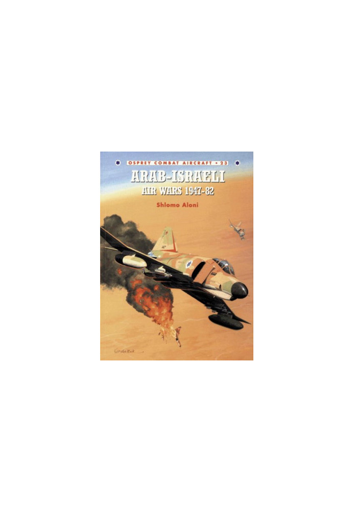 Arab-Israeli Air Wars 1947-1982