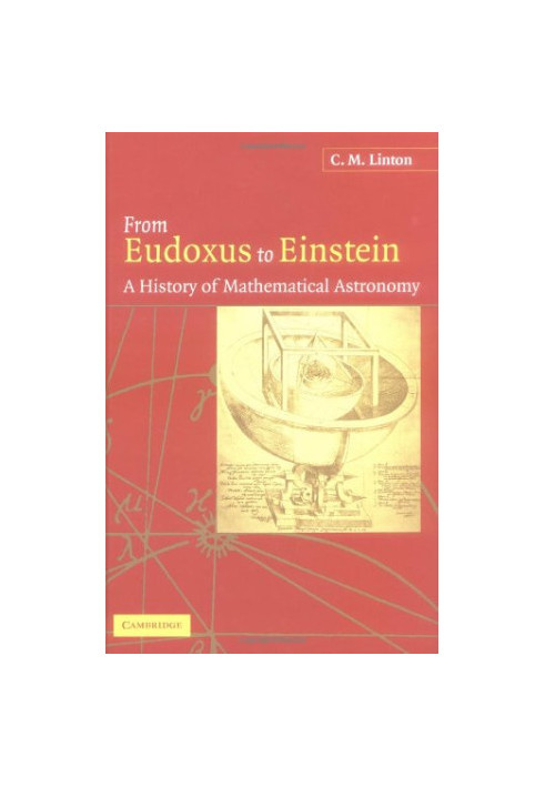 From Eudoxus to Einstein: a history of mathematical astronomy