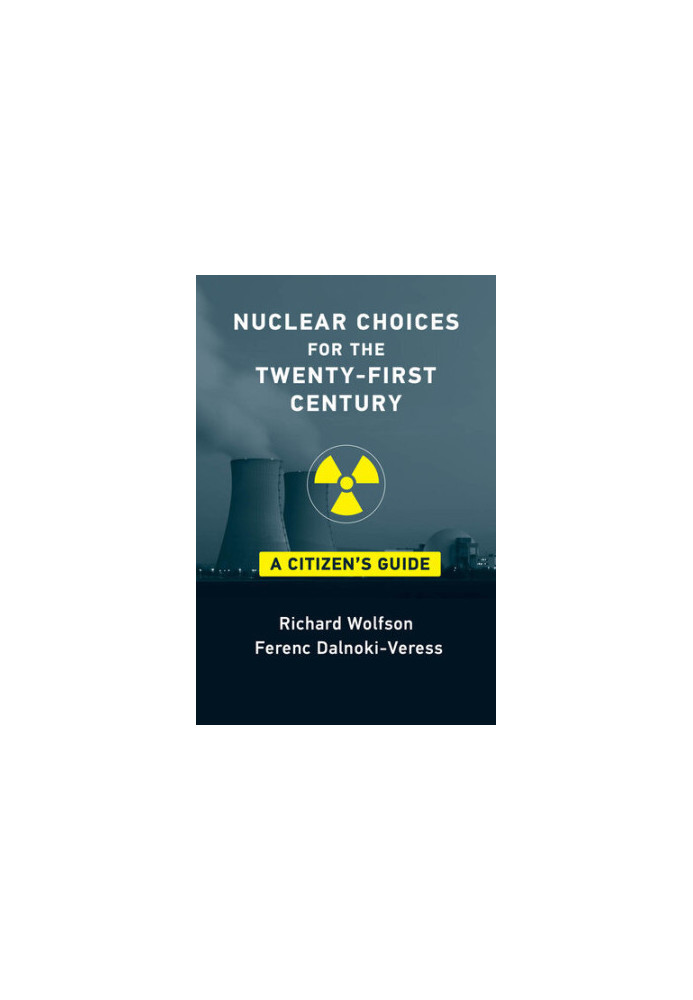 Nuclear Choices for the Twenty-First Century: A Citizen's Guide