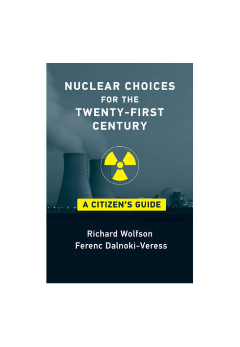 Nuclear Choices for the Twenty-First Century: A Citizen's Guide