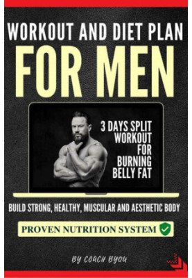 Workout and Diet Plan for Men 3 Days Split workout for burning belly fat tAY + Training and Food Journal (Split workout)