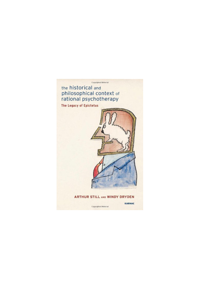 The Historical and Philosophical Context of Rational Psychotherapy: The Legacy of Epictetus