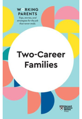 Two-Career Families (HBR Working Parents Series)