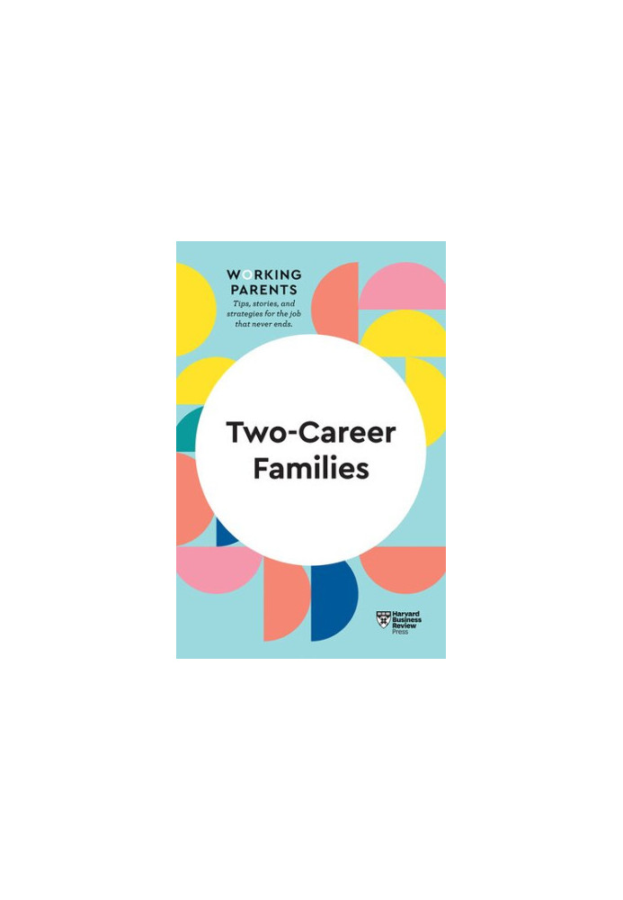 Two-Career Families (HBR Working Parents Series)