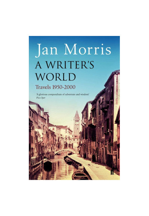 A Writer's World: Travels 1950-2000 (2004)