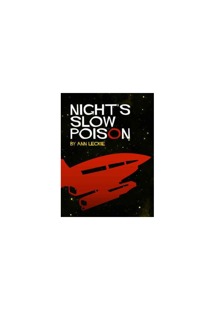 [Imperial Radch 0.50] • Night’s Slow Poison