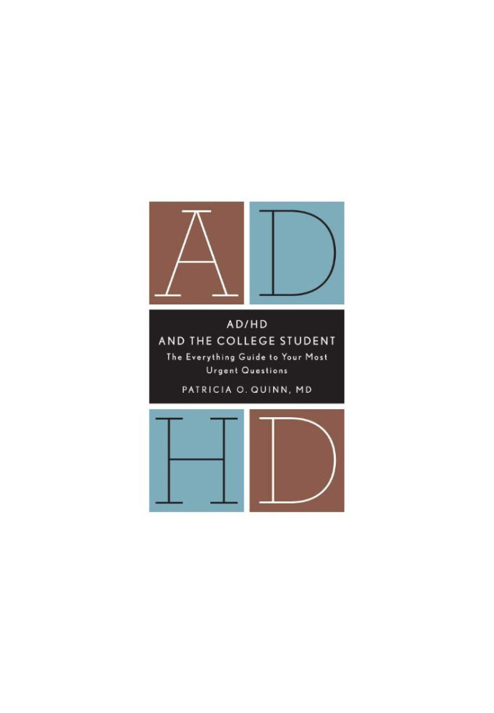 AD/HD and the college student : the everything guide to your most urgent questions