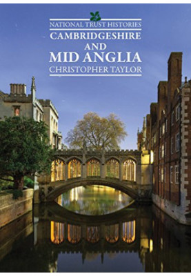 National Trust Histories: Cambridgeshire and Mid Anglia