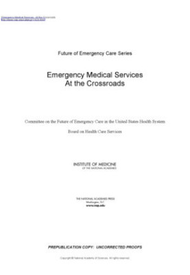 Emergency Medical Services: At the Crossroads